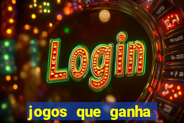 jogos que ganha dinheiro sem investir